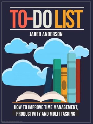cover image of To Do List--How to Improve Time Management, Productivity, and Multi tasking